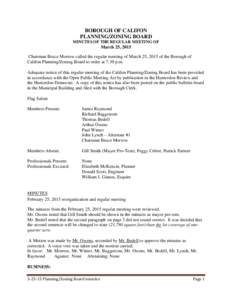 BOROUGH OF CALIFON PLANNING/ZONING BOARD MINUTES OF THE REGULAR MEETING OF March 25, 2015 Chairman Bruce Morrow called the regular meeting of March 25, 2015 of the Borough of