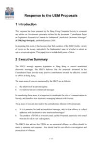 Response to the UEM Proposals 1 Introduction This response has been prepared by the Hong Kong Computer Society to comment and advise on Government proposals outlined in the document “Consultation Paper on Legislative P