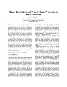 Query Translation and Where Clause Processing in Data Mediation Paul L. Bergstein Dept. of Computer and Information Science University of Massachusetts Dartmouth Dartmouth, MA