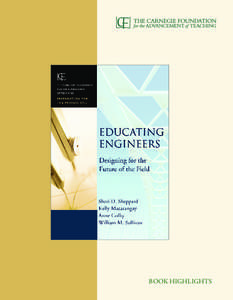 BOOK HIGHLIGHTS  Educating Engineers Designing for the Future of the Field