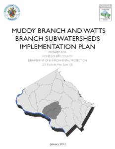 MUDDY BRANCH AND WATTS BRANCH SUBWATERSHEDS IMPLEMENTATION PLAN