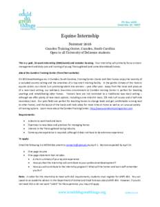 Equine Internship Summer 2016 Camden Training Center, Camden, South Carolina Open to all University of Delaware students This is a paid, 10-week internship ($500/week) and includes housing. Your internship will primarily