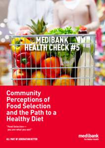 MEDIBANK HEALTH CHECK #5 Community Perceptions of Food Selection