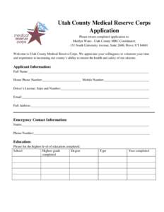 Utah County Medical Reserve Corps Application Please return completed application to: Marilyn Watts - Utah County MRC Coordinator, 151 South University Avenue, Suite 2600, Provo, UTWelcome to Utah County Medical R
