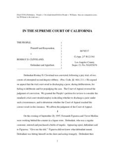 Filed[removed]Publishers: People v. Cleveland should follow People v. Williams; they are companion cases, but Williams is the lead case.) IN THE SUPREME COURT OF CALIFORNIA  THE PEOPLE,