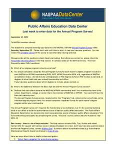 Public Affairs Education Data Center Last week to enter data for the Annual Program Survey!   September 12, 2012    