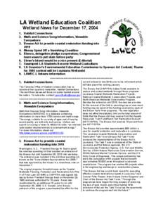 LA Wetland Education Coalition Wetland News for December 17, [removed]Habitat Connections 2. Math and Science Song Information, Viewable Everywhere 3. Breaux Act to provide coastal restoration funding into