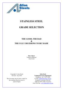 STAINLESS STEEL GRADE SELECTION THE GOOD, THE BAD & THE UGLY DECISIONS TO BE MADE