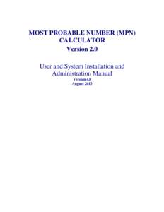 MOST PROBABLE NUMBER (MPN) CALCULATOR Version 2.0 User and System Installation and Administration Manual Version 4.0