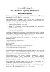 KAMMWEG-Literaturpreis des Kulturraumes Erzgebirge-Mittelsachsen AUSSCHREIBUNG 2015 Der Kulturraum Erzgebirge-Mittelsachsen schreibt hiermit den KAMMWEGLiteraturpreis für das Jahr 2015 zur Vergabe aus. Das Preisgeld bet