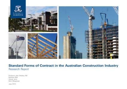 Standard Forms of Contract in the Australian Construction Industry Research Report Professor John Sharkey AM Matthew Bell Wayne Jocic Rami Marginean