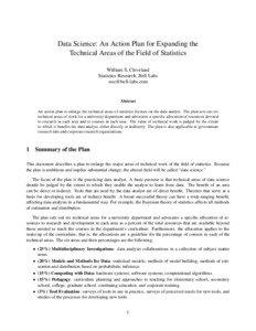 Data Science: An Action Plan for Expanding the Technical Areas of the Field of Statistics William S. Cleveland