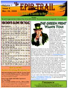 Volume 1 Issue 4 Mar. 26, 2009 Eco-fact: The world’s largest wind farm in Altamont Pass, CA has 6,000 windmills! The cost of wind energy has dropped 90% in the last 20 years.