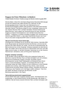 Engpass im Osten Münchens verhindern S-Bahn Bündnis Ost fordert Nachbesserungen im Bundesverkehrswegeplan 2030 München/Berlin, 6.Mai 2016: Kirchheims Bürgermeister Maximilian Böltl übergab als einer der Sprecher de