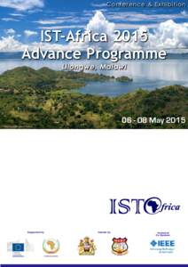 C o n f e r e n c e & E x hibition  IST-Africa 2015 Advance Programme Lilongwe, Malawi