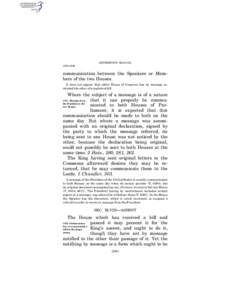 JEFFERSON’S MANUAL § 571–§ 572 communication between the Speakers or Members of the two Houses. It does not appear that either House of Congress has by message reminded the other of a neglected bill.