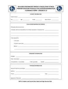ASHLAND-GREENWOOD MIDDLE SCHOOL/HIGH SCHOOL PREPARTICIPATION PHYSICAL EVALUATION/EXAMINATION CLEARANCE FORM – GRADES 8-12 STUDENT INFORMATION Student Name: ______________________________________________________________