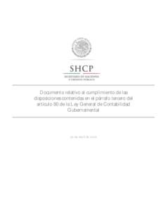 Documento relativo al cumplimiento de las disposiciones contenidas en el párrafo tercero del artículo 80 de la Ley General de Contabilidad Gubernamental  29 de abril de 2016