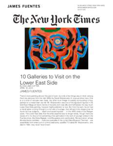 10 Galleries to Visit on the Lower East Side By HOLLAND COTTER APRIL 16, 2015  JAMES FUENTES