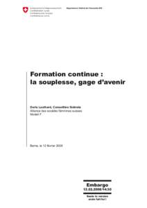 1  Formation continue : la souplesse, gage d’avenir  Doris Leuthard, Conseillère fédérale