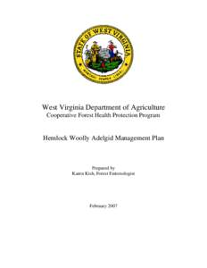 West Virginia Department of Agriculture Cooperative Forest Health Protection Program Hemlock Woolly Adelgid Management Plan  Prepared by