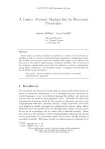 Bio-CONCUR 2004 Preliminary Version  A Correct Abstract Machine for the Stochastic Pi-calculus Andrew Phillips 1 Luca Cardelli 2 Microsoft Research