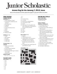 Answer Key for the January 7, 2013, issue Here are the answers for all the quizzes that appear in your print edition and online. PRINT EDITION  STUDENT EDITION: