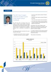 St Luke’s Grammar School CHRIST OUR LIGHT HSC RESULTS  •	 42 (43 %) St Luke’s students achieved 77 Band 6