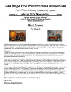 San Diego Fine Woodworkers Association Our 33rd Year of bringing Woodworkers together Volume 33 March 2014 Newsletter