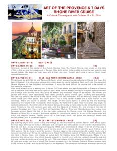 ART OF THE PROVENCE & 7 DAYS RHONE RIVER CRUISE A Cultural Extravaganza from October 19 – 31, 2014 DAY 01, SUN 10/19: