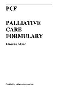 PCF PALLIATIVE CARE FORMULARY Canadian edition