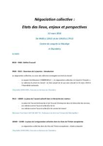 Négociation collective : Etats des lieux, enjeux et perspectives 22 mars 2016 De 9h00 à 12h15 et de 13h30 à 17h15 Centre du congrès Le Manège A Chambéry