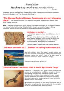 Newsletter Mackay Regional Botanic Gardens 2014 No 2 Summer is over and we look forward to cooler times in our Botanic Gardens . Enjoy the latest from ‘The Botanic Gardens’...