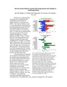 Sea-ice retreat linked to warmer land temperatures and changes in tundra greenness By D.A. Walker, U.S. Bhatt, M.K. Raynolds, J.E. Comiso, H.E. Epstein, G.J. Jia Models have predicted that the retreating sea ice should a