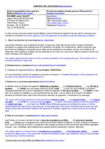 CONTRAT DE LOCATION/Rental Contract Entre le propriétaire d’une part (Le Bailleur)/Between the owner : 	
   M & MME Jacky VALLET (Agent) Mme Gail BOISCLAIR 8 Square de Clignancourt