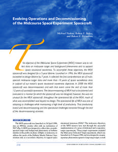 Evolving Operations and Decommissioning of the Midcourse Space Experiment Spacecraft Michael Norkus, Robert F. Baker, and Robert E. Erlandson  he objective of the Midcourse Space Experiment (MSX) mission was to collect d