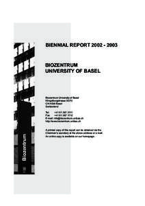 BIENNIAL REPORT[removed]BIOZENTRUM UNIVERSITY OF BASEL  Biozentrum University of Basel