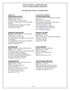 FOOD AND DRUG ADMINISTRATION Center for Drug Evaluation and Research Oncologic Drugs Advisory Committee Roster Chairperson Mikkael Sekeres, MD, MS Expertise: Medical Oncology