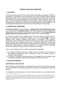 GENERAL RULES AND CONDITIONS 1. THE OFFICE The Office for Harmonization in the Internal Market (Trade Marks and Designs) (