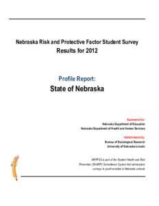 Nebraska Risk and Protective Factor Student Survey  Results for 2012 Profile Report: