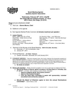 AGENDA #0514  Board Meeting Agenda Gaslamp Quarter Association Wednesday, February 26th, 2014, 3:30 PM San Diego Marriott Gaslamp Quarter | 8th Floor