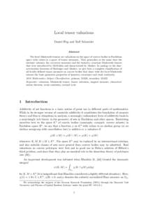 Local tensor valuations Daniel Hug and Rolf Schneider Abstract The local Minkowski tensors are valuations on the space of convex bodies in Euclidean space with values in a space of tensor measures. They generalize at the