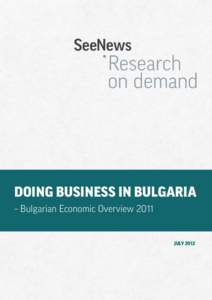 DOING BUSINESS IN BULGARIA – Bulgarian Economic Overview 2011 JULY
