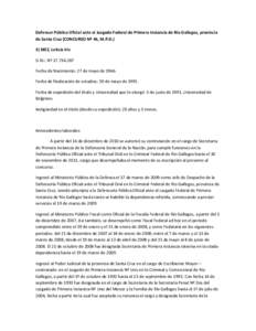 Defensor Público Oficial ante el Juzgado Federal de Primera Instancia de Río Gallegos, provincia  de Santa Cruz (CONCURSO Nº 46, M.P.D.)  3) DIEZ, Leticia Iris  D.N.I. Nº [removed]   Fec