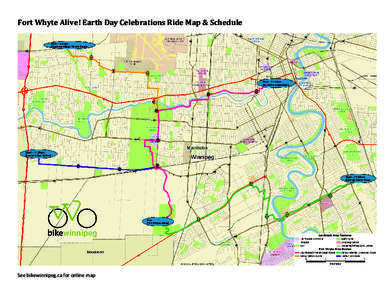 Fort Whyte Alive! Earth Day Celebrations Ride Map & Schedule  See bikewinnipeg.ca for online map Meetup Locations & Arrival Schedule Route