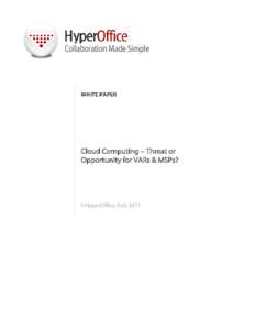 Cloud Computing – Threat or Opportunity for VARs & MSPs? ©HyperOffice, Feb 2011  Executive Summary