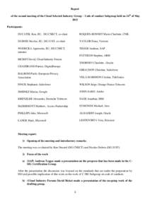 Report of the second meeting of the Cloud Selected Industry Group - Code of conduct Subgroup held on 24th of May 2013 Participants: DUCATEL Ken, EU, DG CNECT, co-chair