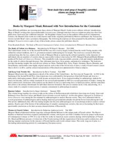 “Never doubt that a small group of thoughtful, committed citizens can change the world.” Margaret Mead Books by Margaret Mead, Reissued with New Introductions for the Centennial Three different publishers are reissui