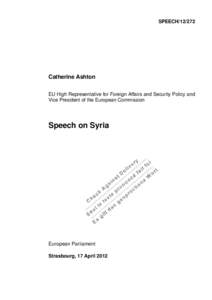 SPEECH[removed]Catherine Ashton EU High Representative for Foreign Affairs and Security Policy and Vice President of the European Commission