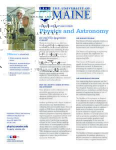 COLLEGE OF LIBERAL ARTS AND SCIENCES  Physics and Astronomy WHY STUDY PHYSICS AND ASTRONOMY AT UMAINE?